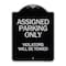 Signmission Assigned Parking Violators Will Towed Heavy-Gauge Aluminum Sign, 24" x 18", BS-1824-24333 A-DES-BS-1824-24333 - alternate 1